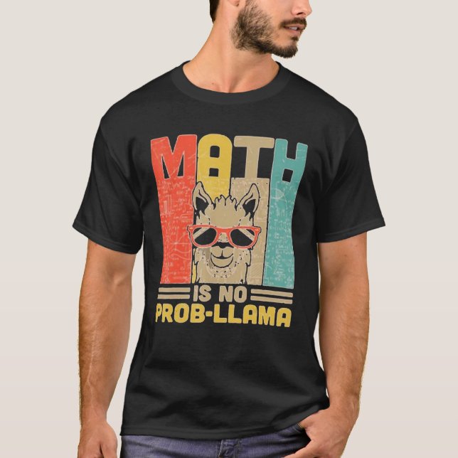 T-shirt Math n'est pas Prob Llama Math Enseignant Llama Te (Devant)
