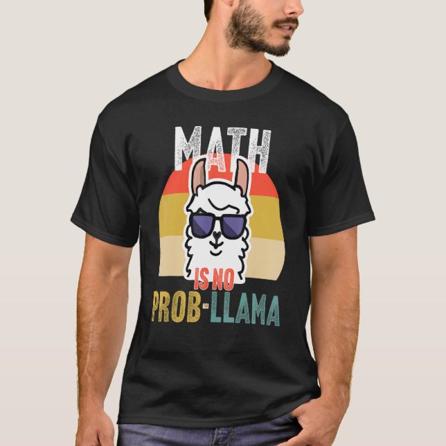 T-shirt Math n'est pas Prob Llama professeur de math (Devant)