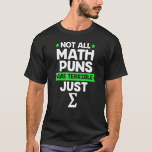 T-shirt Math Pas Tous Les Puns Math Sont Terribles Juste S