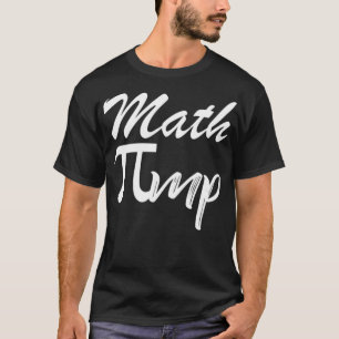 T-shirt Math Pimp Pi aventure série tv