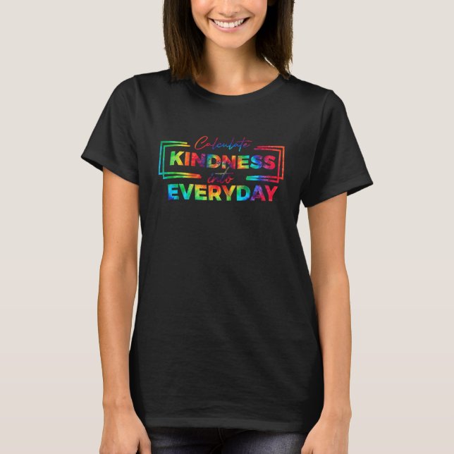 T-shirt Math Teacher Calculate Kindness Into Everyday Teac (Devant)