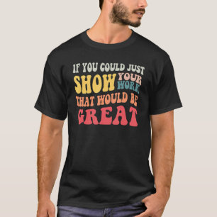 T-shirt Math Teacher If You Could