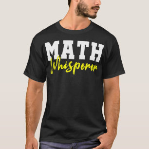T-shirt Math Whisperer Enseignant Cadeau cool cool