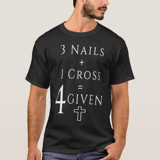 T-shirt Maths chrétiennes 1 Croix 3 Clous Égal Pardonne (Devant)