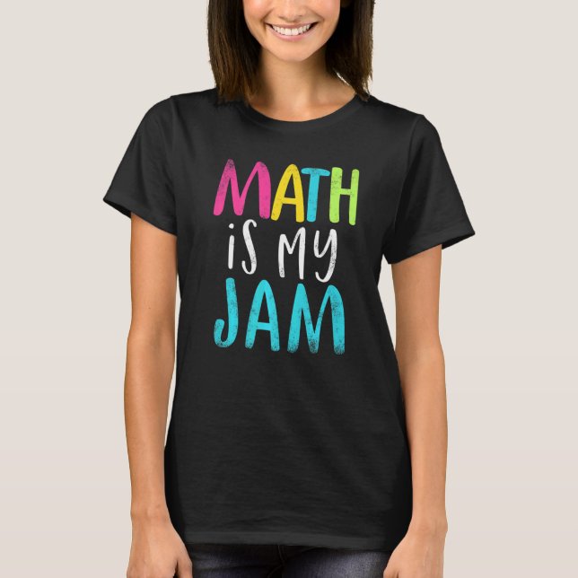 T-shirt maths est ma confiture Math Enseignant mathématiqu (Devant)