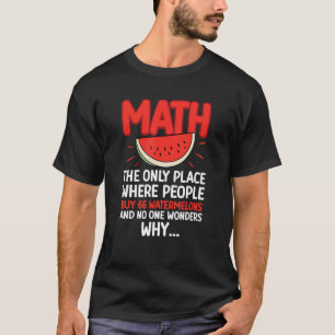 T-shirt Maths et pastèques Mathématiques Numéro de calcul
