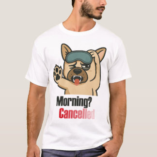 T-shirt « Matin ? Annulé – Dessin de bouledogue endormi dr