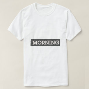 T-shirt Matin – Conception de typographie simple
