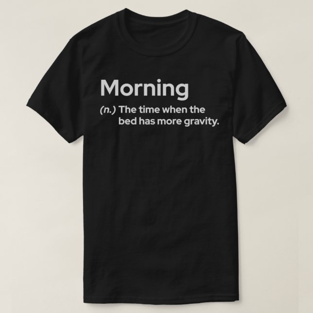 T-shirt Matin Le temps où le lit a plus de gravité (Design devant)