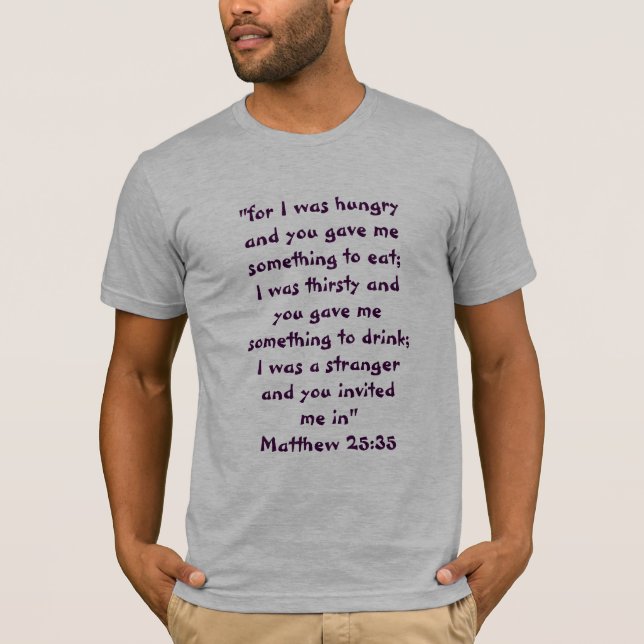 T-SHIRT "MATTHEW 25:35" "CAR J'AVAIS FAIM..." (Devant)