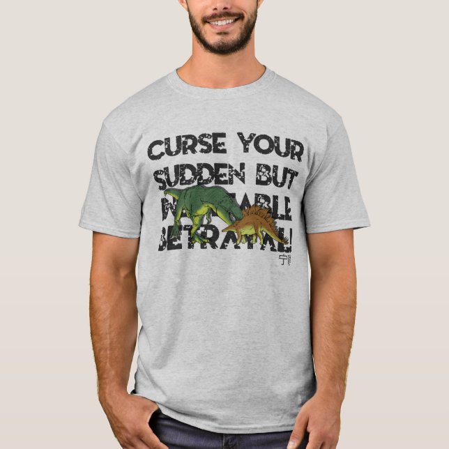 T-shirt Maudissez votre trahison soudaine mais inévitable (Devant)