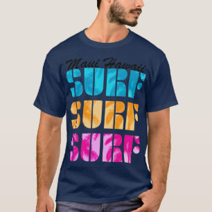 T-shirt Maui Hawaii Surf Texte Tropical Island Beach Surfi