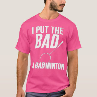 T-SHIRT MAUVAIS À BADMINTON T 1