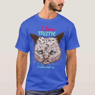 T-shirt MAUVAIS CAT J'aime les maths ça fait pleurer les g