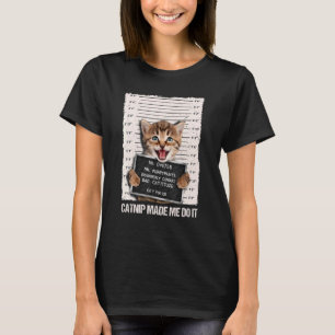 T-shirt Mauvais Chat Prison Prison Capture M'A Fait Le Fai