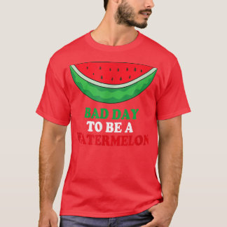 T-shirt Mauvais Jour Pour Être Une Pastèque