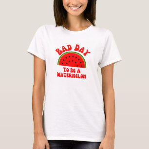 T-shirt Mauvaise journée pour être une pastèque