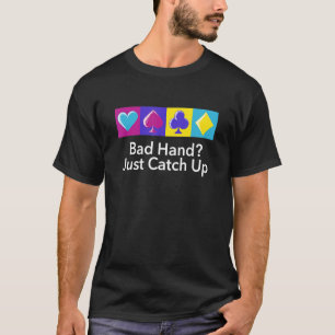 T-shirt Mauvaise Main Juste Récupérer Poker Card Jeux Poke