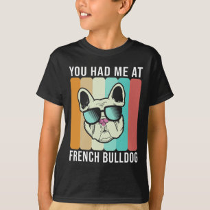 T-shirt M'Avait Eu À French Bulldog Fun Frenchie