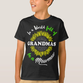 T-shirt Mawmaw Dans un monde plein de grand-mères être un 