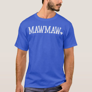T-shirt MawMaw Gifts for Women Design with Heart Love MawM