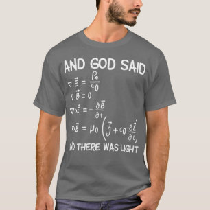 T-shirt Maxwell Équations Et Dieu A Dit Et Il Y Avait