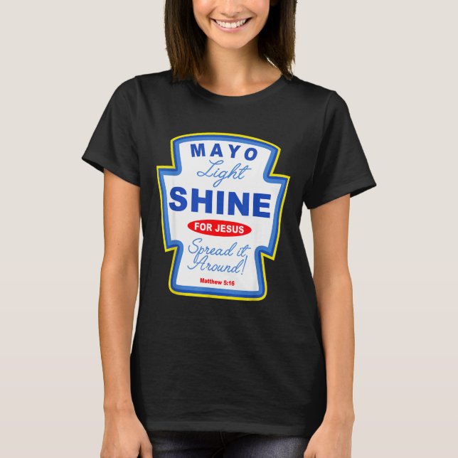 T-shirt Mayo Light Shine For Jesus Christian Condiment Gro (Devant)