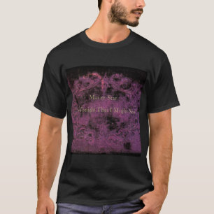 T-shirt Mazzy Star Alors Ce Soir Je Pourrais Voir La Photo