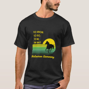 T-shirt Mceachron Elementary Mustangs To Know To Do To Be