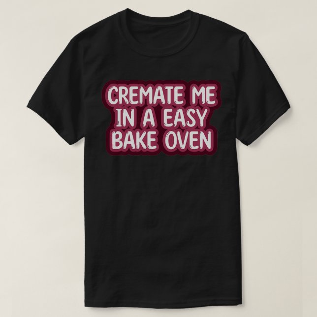 T-shirt Me créer dans un four EasyBake (Design devant)