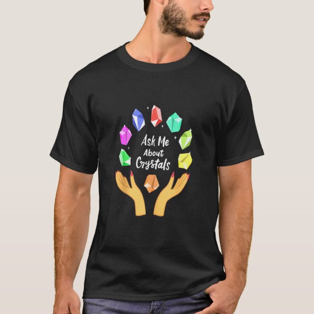 T-shirt Me Demander À Propos Crystals Funny Witchy Witch C (Devant)