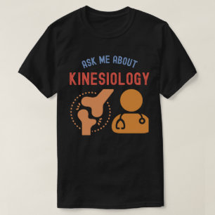 T-shirt Me Demander À Propos De Kinesiologie, Kinesiologis