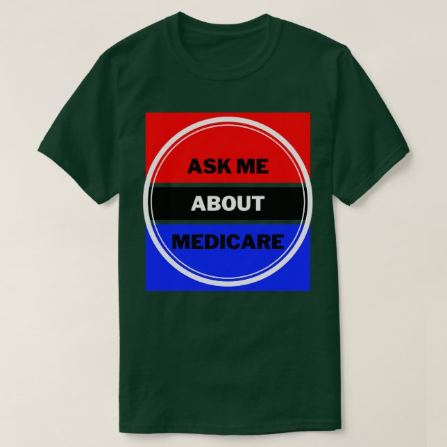 T-shirt Me Demander À Propos De Medicare 6 (Design devant)