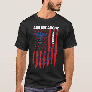 T-shirt Me demander à propos de Medicare Health Insurance