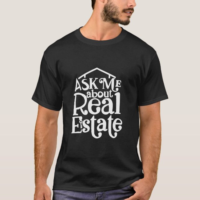 T-shirt Me Demander À Propos Immobilier, Immobilier Cadeau (Devant)
