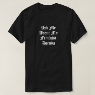 T-shirt Me Demander Mon Agenda Féministe