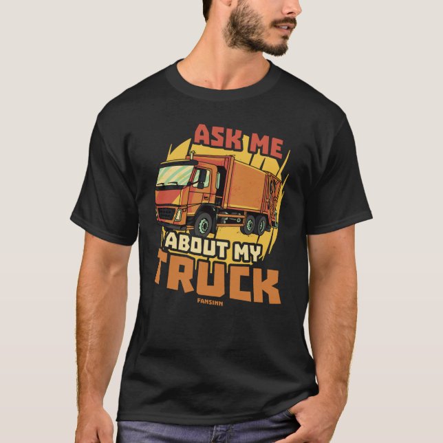 T-shirt Me demander mon camion (Devant)