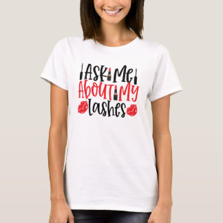 T-shirt Me Demandez-Moi Ce Que J'Ai À Dire