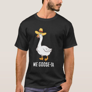T-shirt Me Goose Ta Mexicaine Drôle Espagnol Goose Pun