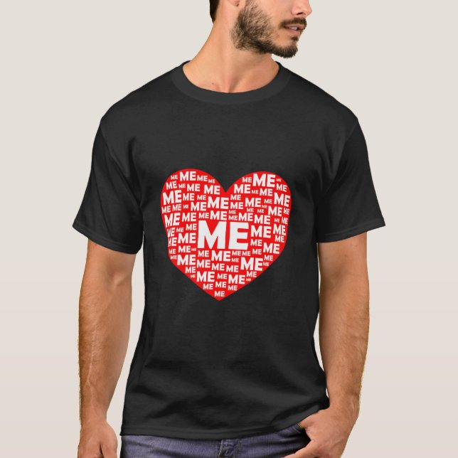 T-shirt Me He For Selfish And Narcissistic People (Devant)