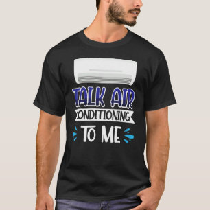 T-shirt Me Parler De Climatisation