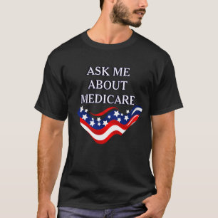 T-shirt Me questionner sur Medicare