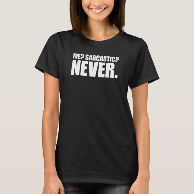 T-shirt Me Sarcastic Never 29 (Devant)