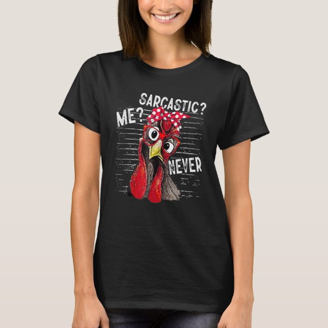 T-shirt Me Sarcastic Never Shirt Funny Chicken Mom Humor A (Devant)