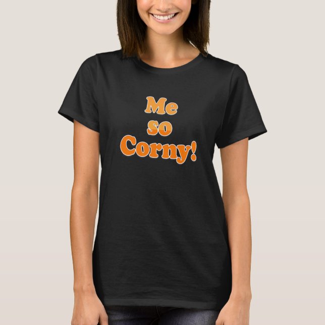 T-shirt Me So Corny Cornhole (Devant)