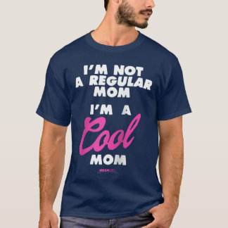 T-shirt Mean Girls Im Not a Regular Mom Im a Cool Mom Y2K 