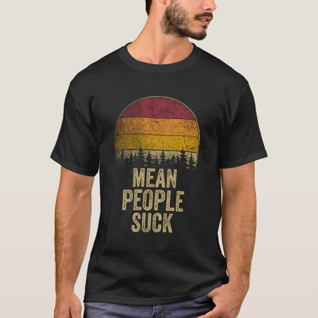 T-shirt Mean People Chuck Retro Style Drôle Dire Humour Jo (Devant)