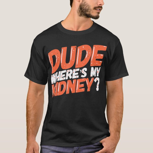 T-shirt Mec Wheres My Kidney Donateur Transplant Rein Obte (Devant)