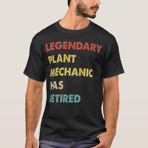 T-shirt Mécanicien de plantes légendaire est à la retraite