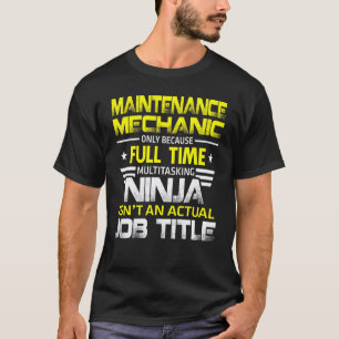 T-shirt Mécanicien D'entretien Ninja N'Est Pas Un Titre De